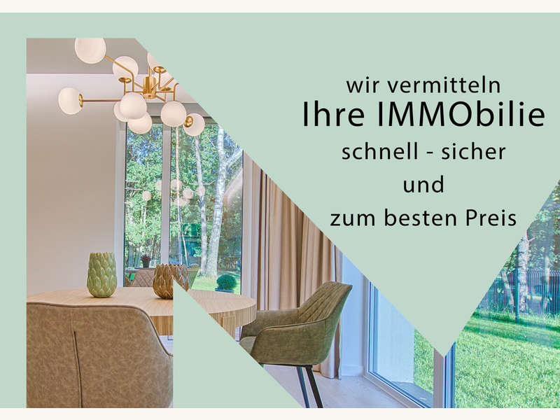Wir vermitteln ihre Immobilie